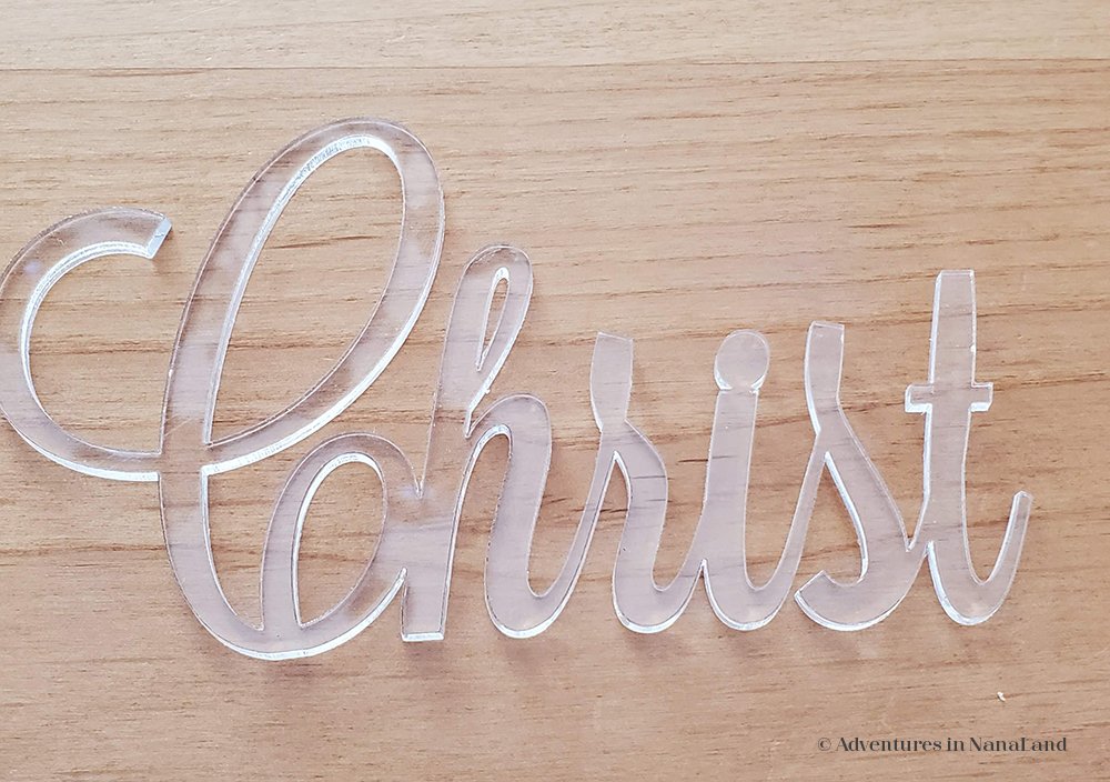 Acrylic Christ name sign - Best Christmas tradition - Adventures in NananLand
